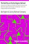 [Gutenberg 36464] • The Mail Pay on the Burlington Railroad / Statements of Car Space and All Facilities Furnished for the Government Mails and for Express and Passengers in All Passenger Trains on the Chicago, Burlington and Quincy Railroad